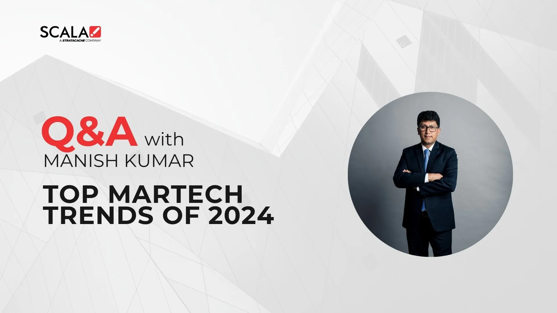 Q&A with Manish Kumar: Top Martech Trends of 2024 for Asia-Pacific